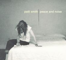 Patti Smith: Peace & Noise