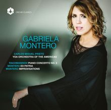 Gabriela Montero: Rachmaninov: Piano Concerto No. 2, Op. 18 - Montero: Ex Patria, Op. 1 & Improvisations