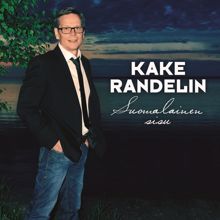 Kake Randelin: Rakkautta ja rahaa