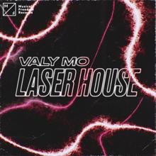 Valy Mo: Laser House