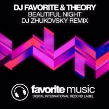 DJ Favorite & Theory: Beautiful Night (DJ Zhukovsky Remix)