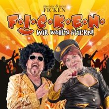Bronko & Rosi Ficken: F.I.C.K.E.N - Wir wollen feiern