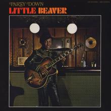 Little Beaver: Let the Good Times Roll