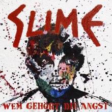 Slime: Wem gehört die Angst