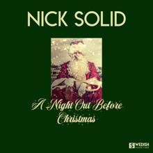 Nick Solid: A Night out Before Christmas