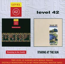 Level 42: Running In The Family / Staring At The Sun