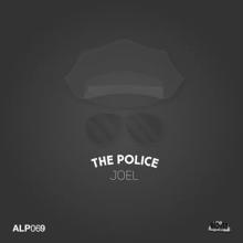 Joel: The Police