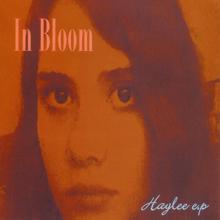 In Bloom: Haylee e.p