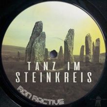 Ron Ractive: Tanz im Steinkreis