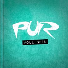 PUR: Voll sein