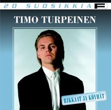 Timo Turpeinen: Oot parasta mulle