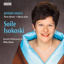 Soile Isokoski: Strauss: 3 Hymns - Opera arias