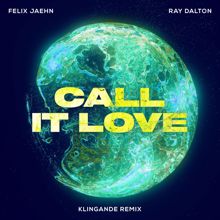 Felix Jaehn: Call It Love (Klingande Remix) (Call It LoveKlingande Remix)