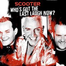 Scooter: Who's Got The Last Laugh Now?