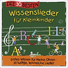 Simone Sommerland, Karsten Glück & die Kita-Frösche: Die 30 besten Wissenslieder für Kleinkinder