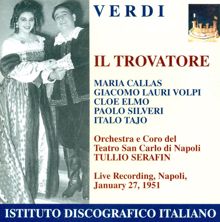 Maria Callas: Il trovatore: Act III: Or co'dadi, ma fra (Chorus)
