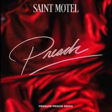 Saint Motel: Preach (Penguin Prison Remix)