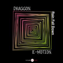 Draggon, E-Motion: Rain Fall Down (Radio Edit)