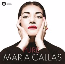 Maria Callas: Pure - Maria Callas