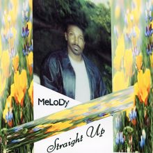 Melody: Straght Up