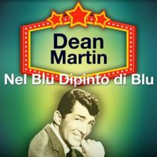 Dean Martin: Nel blu dipinto di blu