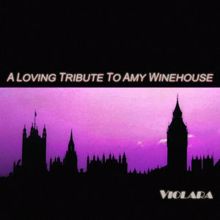 Violara: A Loving Tribute To Amy Winehouse