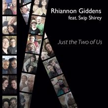 Rhiannon Giddens: Just the Two of Us (feat. Sxip Shirey)