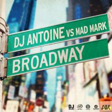 DJ Antoine vs. Mad Mark: Broadway