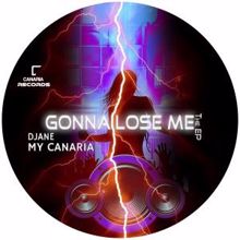 Djane My Canaria: Gonna Lose Me EP