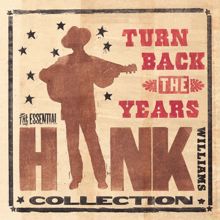 Hank Williams: Leave Me Alone With The Blues