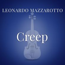 Leonardo Mazzarotto: Creep (From "La Compagnia Del Cigno")
