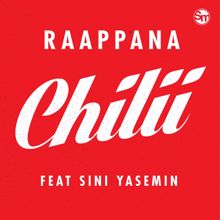 Raappana: Chilii (feat. SINI YASEMIN)