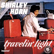 Shirley Horn: Travelin' Light