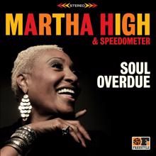 Martha High: Soul Overdue