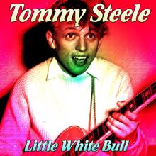 Tommy Steele: Little White Bull