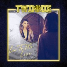 Twinnie: Lie to Me (Acoustic)