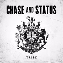 Chase & Status: Tribe