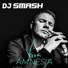 Dj Smash: Viva Amnesia