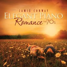 Jamie Conway: Elegant Piano Romance: The 70's