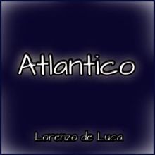 Lorenzo de Luca: Atlantico