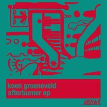 Koen Groeneveld: Afterburner EP