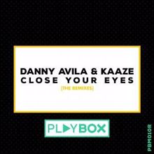 Danny Avila & Kaaze: Close Your Eyes