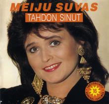 Meiju Suvas: Tahdon sinut