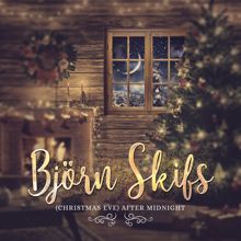 Björn Skifs: (Christmas Eve) After Midnight