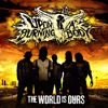 Upon A Burning Body: The World Is Ours
