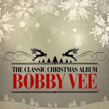 Bobby Vee: The Classic Christmas Album (Remastered)