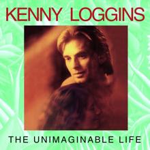 Kenny Loggins: Now That I Know Love (Album Version)