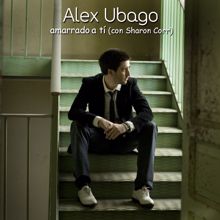 Alex Ubago: Amarrado a ti (Dueto con Sharon Corr)