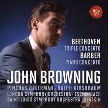 John Browning: Beethoven: Concerto for Piano, Violin, Cello and Orchestra, Op.56 & Barber: Concerto for Piano and Orchestra, Op. 38