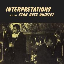 Stan Getz Quintet: Interpretations By The Stan Getz Quintet